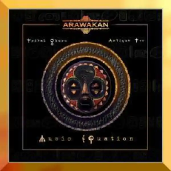 Tribal Ghuru X Antique Tee - Music Equation (Main House Keypa Mix)